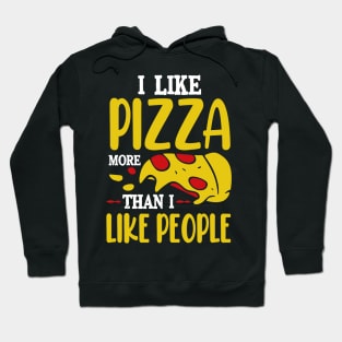 I Like Pizza More than I Like Pizza Hoodie